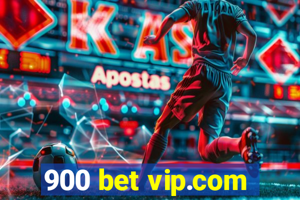 900 bet vip.com